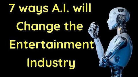 How AI will change the entertainment industry