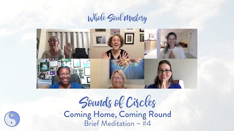 No. 4 Sounds of Circles Roundtable: Brief 6 Minute Meditation ~ Focusing on the Breath