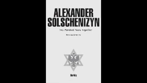 Two Hundred Years Together by Aleksandr Solzhenitsyn 3 of 4 (alternative reading)