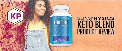 Slim Physics Keto Blend - {Upate 2019} Pills, Review, side Effects, Scam or Work? Price to "BUY"!