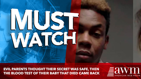 Evil Parents Thought Their Secret Was Safe, Then The Blood Test Of Their Baby That Died Came Back