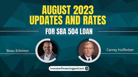 SBA 504 Loan Program: Updates and Rates for August 2023