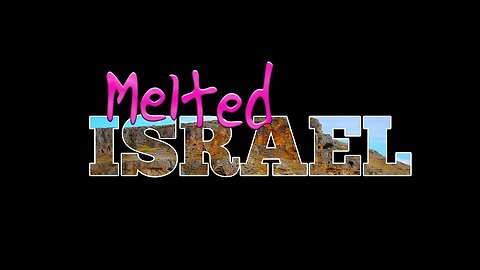 MELTOLOGY 101 ~ MELTED ISRAEL with CFM