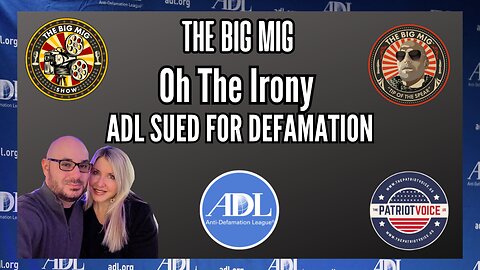 OH THE IRONY, ADL SUED FOR DEFAMATION ON THE BIG MIG HOSTED BY LANCE MIGLIACCIO & GEORGE BALLOUTINE