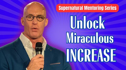 The Secret to Unlocking Miraculous Increase