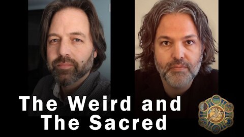 The Weird and The Sacred - with my doppelganger JF Martel
