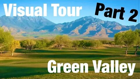 Visual Tour of Green Valley Arizona (Part 2)