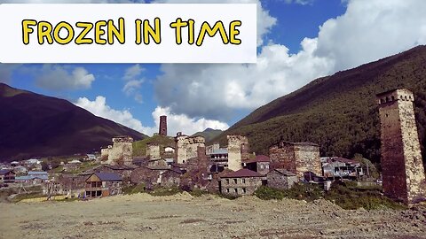 Ushguli, Georgia: Discover the ancient village frozen in time