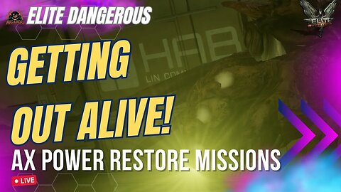 Daring AX Power Restore Missions are great fun if you can Gettout ALIVE in Elite Dangerous