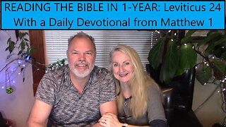 Reading the Bible in 1 Year-Leviticus 24 & Daily Devotional from Matthew 1