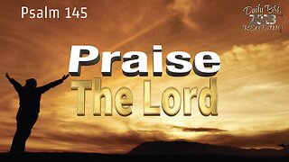 DBR2023: Praise the Lord-Psalm 145