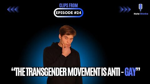 “The Transgender Movement is Anti” - Gay | Nate Wenke Clips