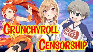 Expect More Anime To Be Censored On Crunchyroll in 2023 and 2024