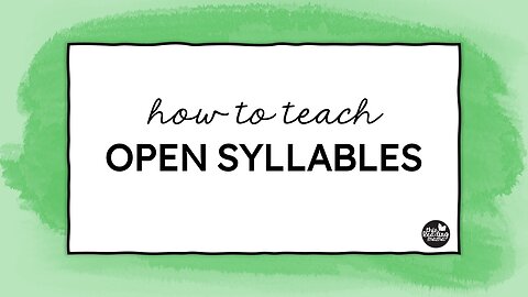 Teaching Open Syllables - Video 2