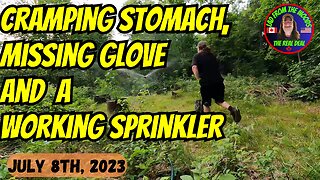 Cramping Stomach, Missing Glove And A Working Sprinkler | July 8th, 2023 |