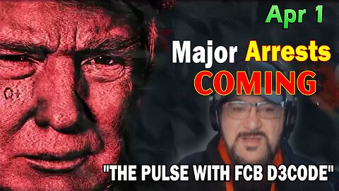 Major Decode Situation Update 4/1/24: "Major Arrests Coming: THE PULSE"