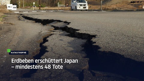 Erdbeben erschüttert Japan – mindestens 48 Tote