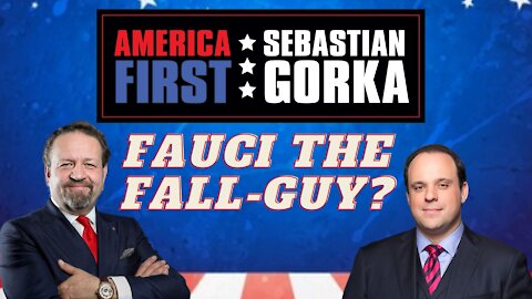 Fauci the fall-guy? Boris Epshteyn with Sebastian Gorka on AMERICA First