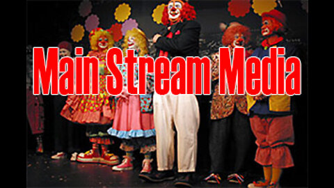 Main Stream Media Circus Clowns