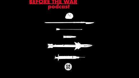 Introduction to "Before the War Podcast" - from "Normie" to "Awaken"