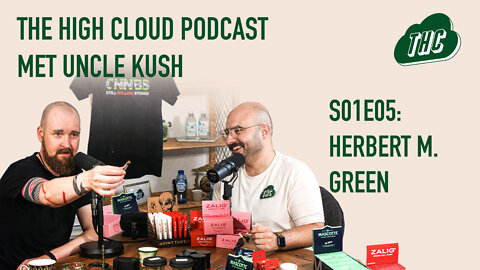 Interpener, Vaper & Cannabis Contentmaker: Herbert M. Green - The High Cloud Podcast S01E05