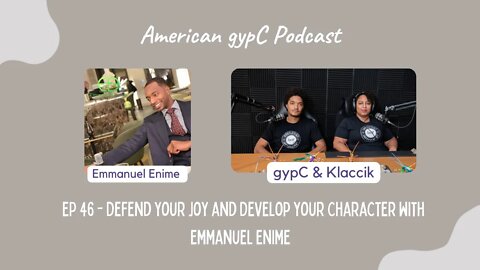 E46 - Defend your Joy and Develop your Character with Emmanuel Enime