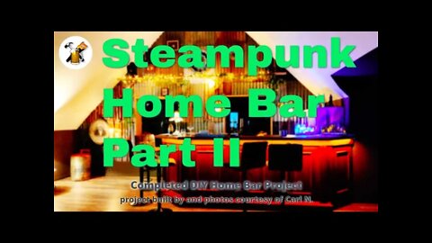 Steampunk Home Bar Part 2