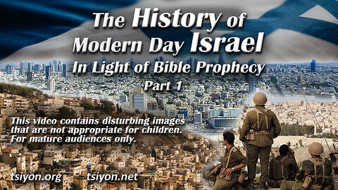 The History of Modern Day Israel In Light of Bible Prophecy - Part 1