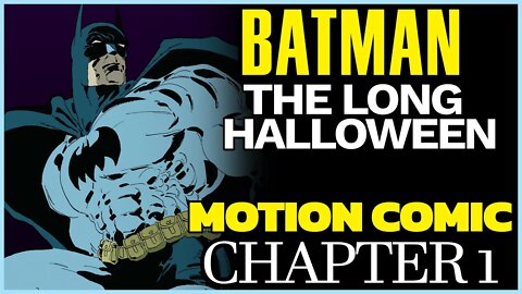 Batman - Crime MOTION COMIC - The Long Halloween Chapter 1