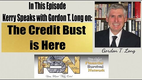 The Credit Bust is Here -- Gordon T. Long #5809