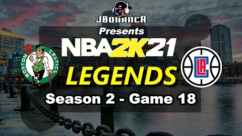 THE PENNY HARDAWAY SHOW! - Celtics vs Clippers - Season 2: Game 18 - Legends MyLeague #NBA2K