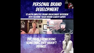 Personal Brand Development - Clip Ep 274 Employee Brand Engagement Interview With Suzanne Tulien