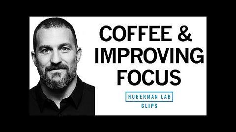 How to Use Caffeine & Coffee to Improve Focus | Dr. Andrew Huberman