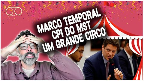 O que está por trás do Marco Temporal e a CPI do MST