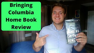 Bringing Columbia Home | Book Review