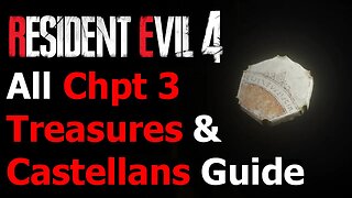Resident Evil 4 Remake - All Chapter 3 Treasures & Castellans Guide - Bandit Achievement/Trophy