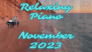 Relaxing Piano Instrumentals November 2023 (1.5 hours, 24 Videos) #432hz #music #relaxingmusic #song