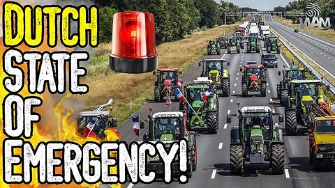 BREAKING: DUTCH STATE OF EMERGENCY! - GOVERNMENT BANS FARMER PROTESTS! - TYRANNY IS RISING!