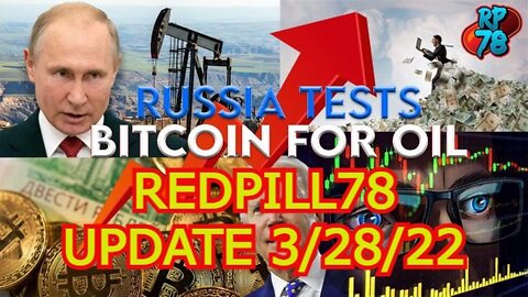 REDPILL78 UPDATE 3/28/22 - BITCOIN TO THE MOON!