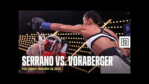 "Intense Showdown: Serrano vs vorberger - Women's Boxing Clash of the Titans!"