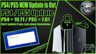 NEW PS4 Update 10.71 | NEW PS5 Update 7.61 | Don’t update if you care about homebrew | What's New