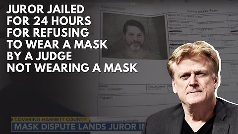 #RightsandFreedoms Juror Jailed for 24 Hours for Refusing to Wear a Mask by a Judge Not Wearing a Mask