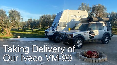 Taking Delivery of Our Iveco VM-90