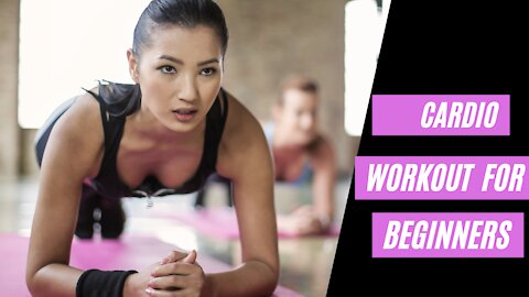 CARDIO WORKOUT EXERCISES FOR BEGINNERS