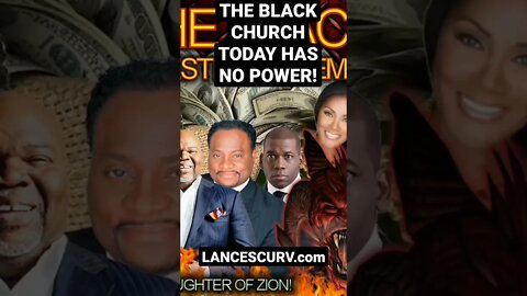 "THE BLACK CHURCH TODAY HAS NO POWER!" | @LANCESCURV