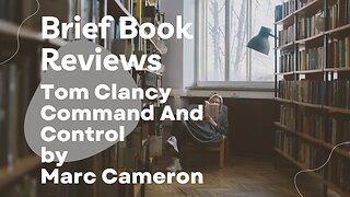 Brief Book Review - Tom Clancy Command And Control by Marc Cameron