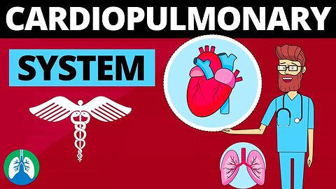 Cardiopulmonary System (Medical Definition) | Quick Explainer Video
