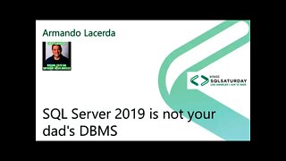 2020 @SQLSatLA presents: SQL Server 2019 is not your dad's DBMS by Armando Lacerda | @Blackline Room