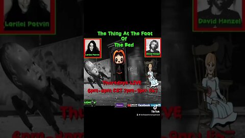 THE THING AT THE FOOT OF THE BED is LIVE TONIGHT STARTING AT 7PM EST, COME JOIN THE FUN!!