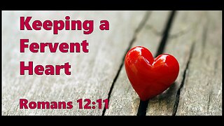 Keeping a Burning Heart